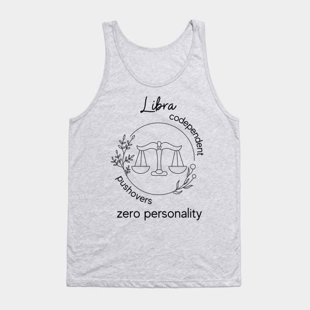 Funny Zodiac - Libra Tank Top by Slightly Unhinged